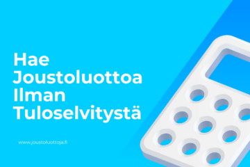 Hae Joustoluottoa Ilman Tuloselvitystä 10