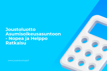 Joustoluotto Asumisoikeusasuntoon - Nopea ja Helppo Ratkaisu 11