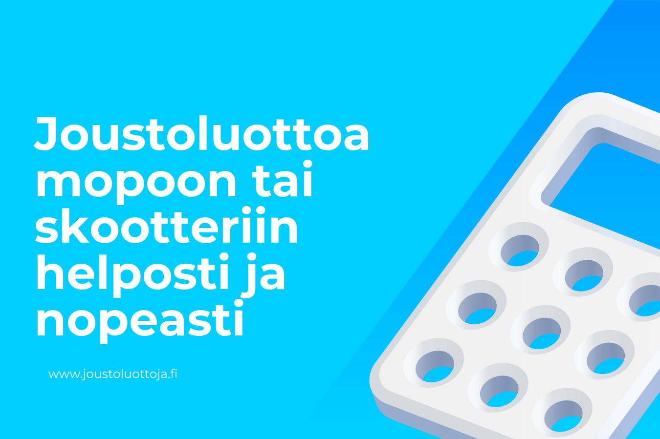 Joustoluottoa mopoon tai skootteriin helposti ja nopeasti 1