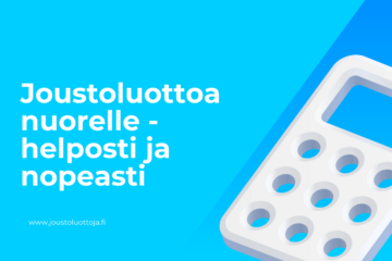 Joustoluottoa nuorelle - helposti ja nopeasti 18