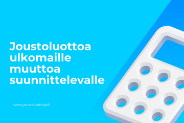 Joustoluottoa ulkomaille muuttoa suunnittelevalle 4