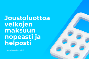 Joustoluottoa velkojen maksuun nopeasti ja helposti 16