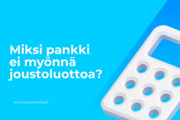 Miksi pankki ei myönnä joustoluottoa? 11