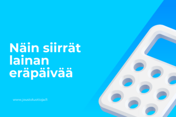 Näin siirrät lainan eräpäivää 32