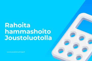 Rahoita hammashoito Joustoluotolla 16