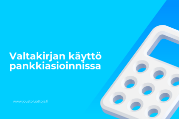 Valtakirjan käyttö pankkiasioinnissa 28